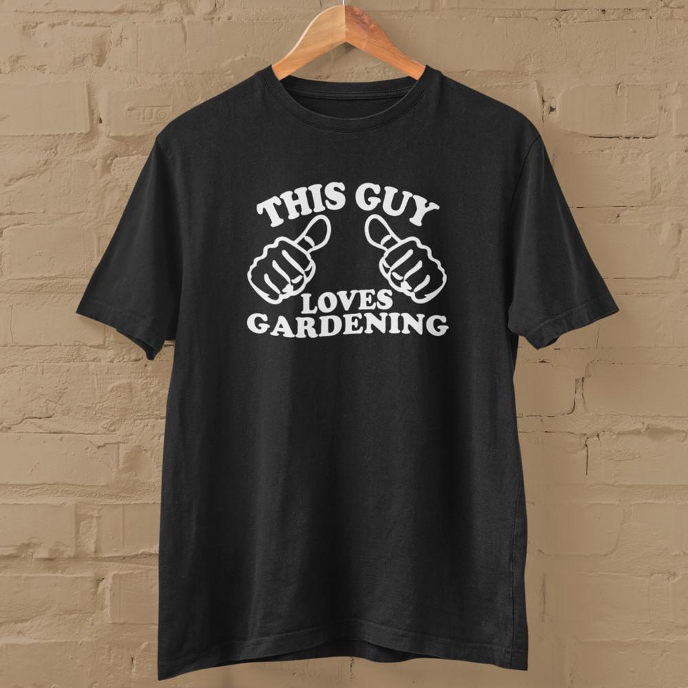 THIS GUY LOVES GARDENING T-SHIRT (garden plants planting summer gardeners world) Unisex T-Shirt XXXL