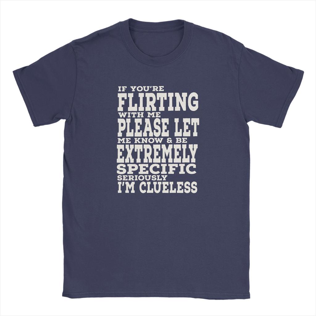 Flirting Humor If Youre Flirting With Me Unisexs T Shirt Vintage Tee Shirt Short Sleeve Round Collar TShirts 5XL 6XL Tops
