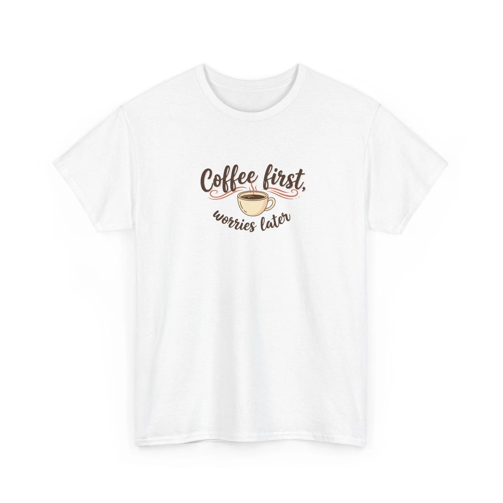 

Coffee First worries later T shirt M