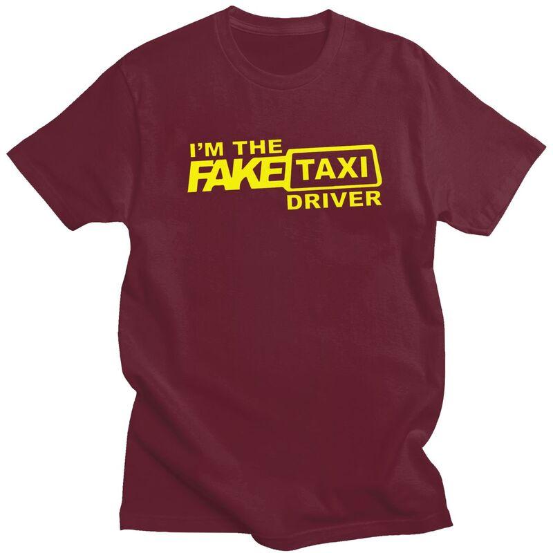Custom Im The Fake Taxi Driver Tshirts for Men Short Sleeve T Shirt Fashion Tshirts Slim Fit Pure Cotton Tees Gift Idea