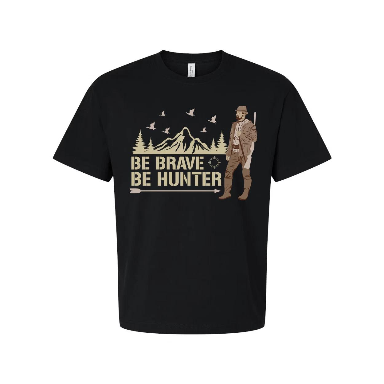 

Be Brave Be Hunter Graphic Tee For Hunters Featuring Mountain Landscape, Trees A S