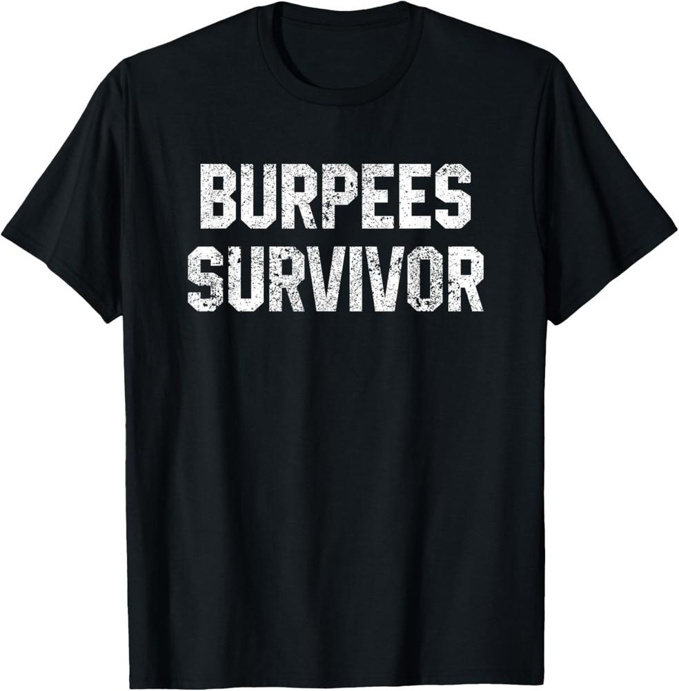Lustiges Trainingszitat Burpees Überlebender Sarkastisches Fitnessstudio Geschenk T-Shirt