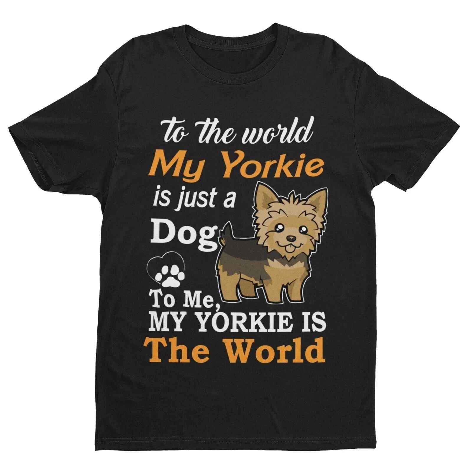 MY YORKIE IS MY WORLD Dog Lovers T Shirt Yorkshire Terrier Gift Idea Funny Cute S