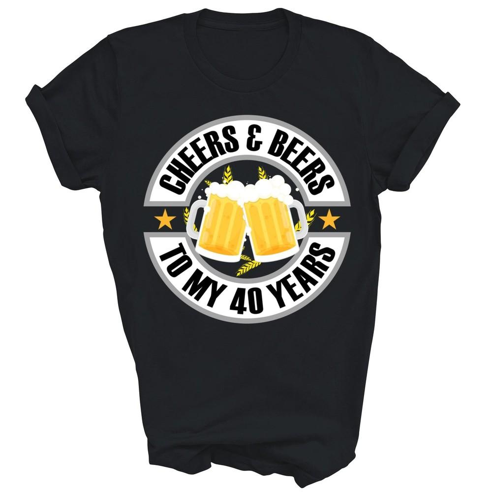 

Cheers And Beers My 40 Years 40th Birthday Unisex Shirt Gift XL