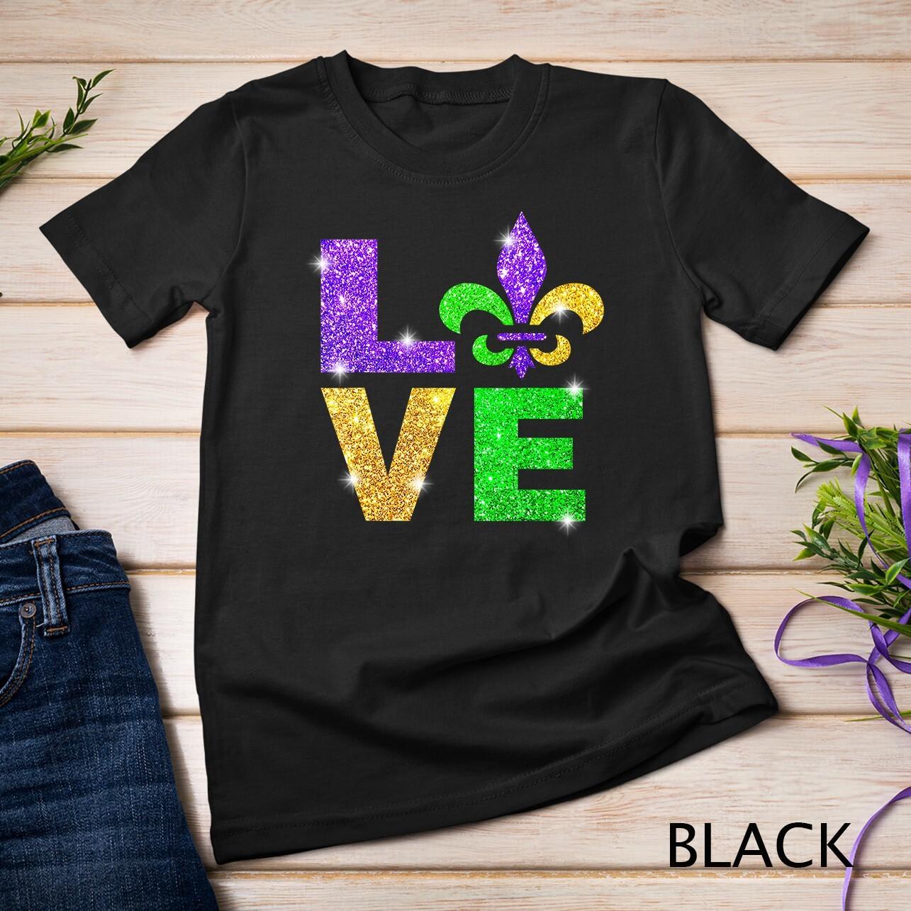 I Love Mardi Gras T-Shirt Mens Womens Tees Top Fleur de Lis Gift Men Women Unisex T-Shirt Mens Womens Tees Top 2XL