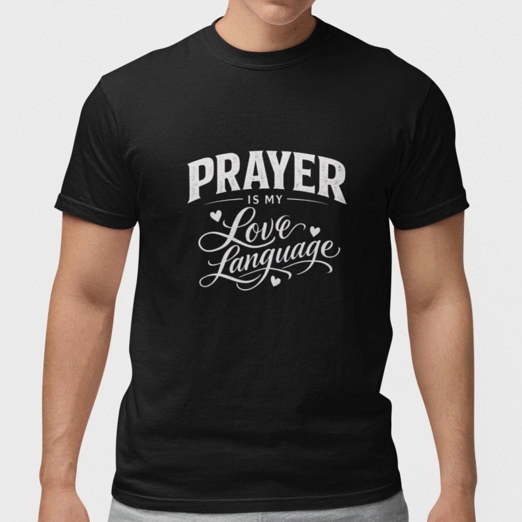 Prayer Is My Love Language Christian Women Faith Inspirational T-Shirt L
