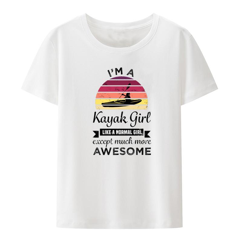 

Kayaking Kayak Girl Gift Printed Tshirt Funny Tee Oneck Popular Pattern Unique Student Graphic Tshirts Blouse Otaku Streetwear S