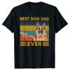 Funny Best Dog Dad Ever German Shepherd Retro Vintage T Shirts Summer Cotton Streetwear Short Sleeve Birthday Gifts T-shirt