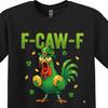 F-Caw-F Shirt, Funny St. Patrick's Day Irish Tee