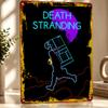 Death Stranding Neon Art Poster Retro D Printed Metal Signs Customized Wall Hanging Gift for Garage Accessories Vintage Decor