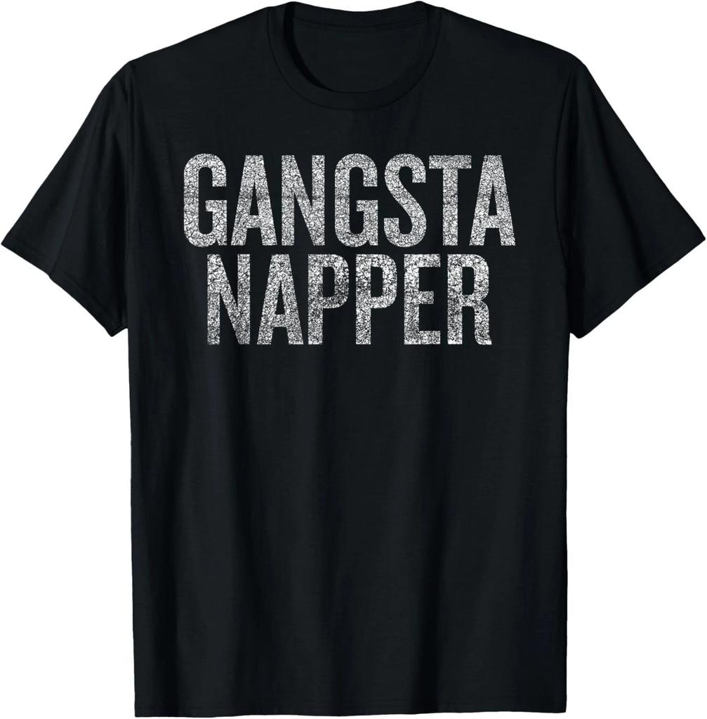 Gangsta Napper Distressed Funny Humorous Tee Gift Unisex T-Shirt