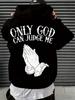 Only God Can Judge Me Praying Hands Graphic Hoodie Men Women Streetwear Casual Pullover Sweatshirt Vintage Gothic Harajuku Hip Hop Fleece Daily Top