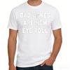 Dad Jokes Are How Eye Roll New Arrival Mens Clothes Tee Shirt Homme Graphic TShirts Men Tshirt for Men Ropa Hombre