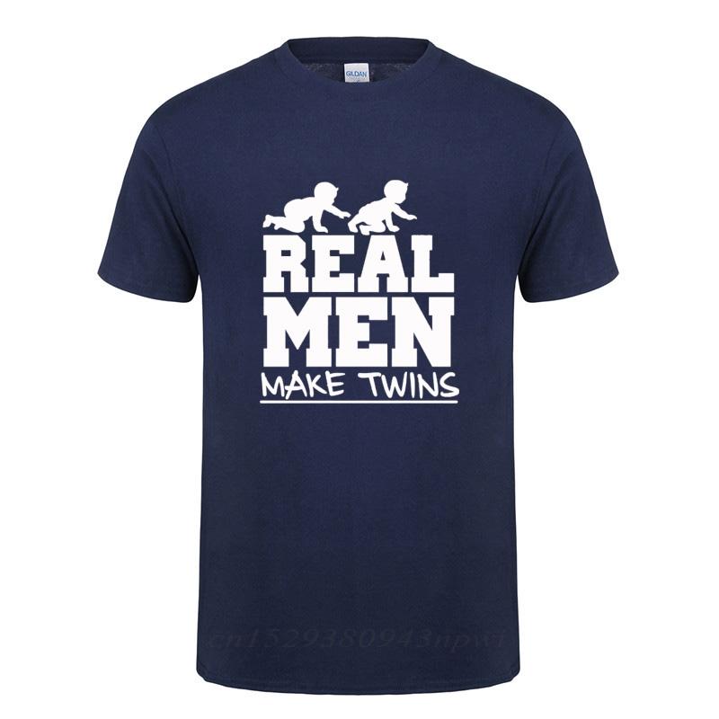 

New Baby Joke Daddy Fathers Day Gift Real Men Make Twins T Shirt Man Short Sleeve Funny Father To Be Dad Cotton TShirt Tshirt 4XL