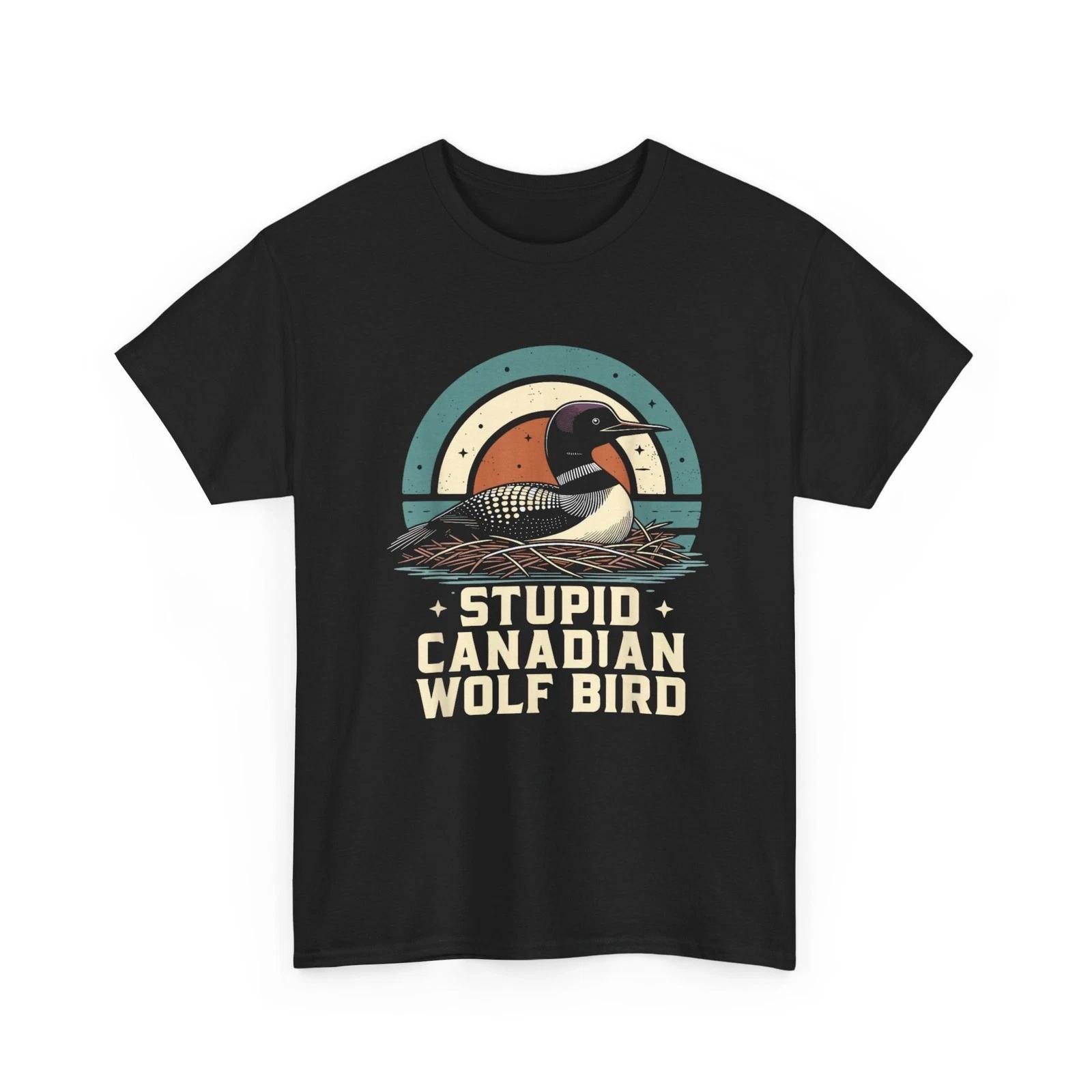 Stupid Canadian Wolf Bird T-Shirt, Heated Hookey Loon Meme T-Shirt XL