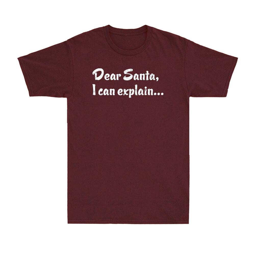 Dear Santa I Can Explain Funny Christmas Joke Novelty Unisexs Cotton Tshirt