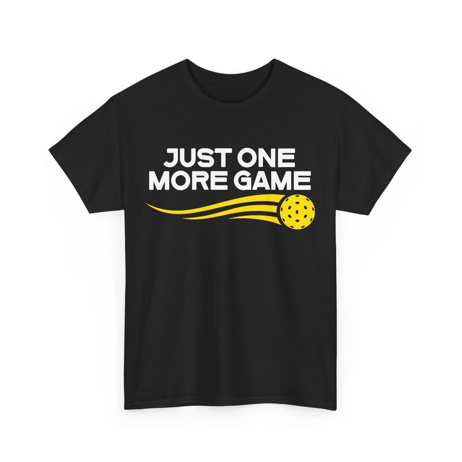 Pickleball Shirt, Just One More Game Pickleball Player Sports Women Men Shirt L