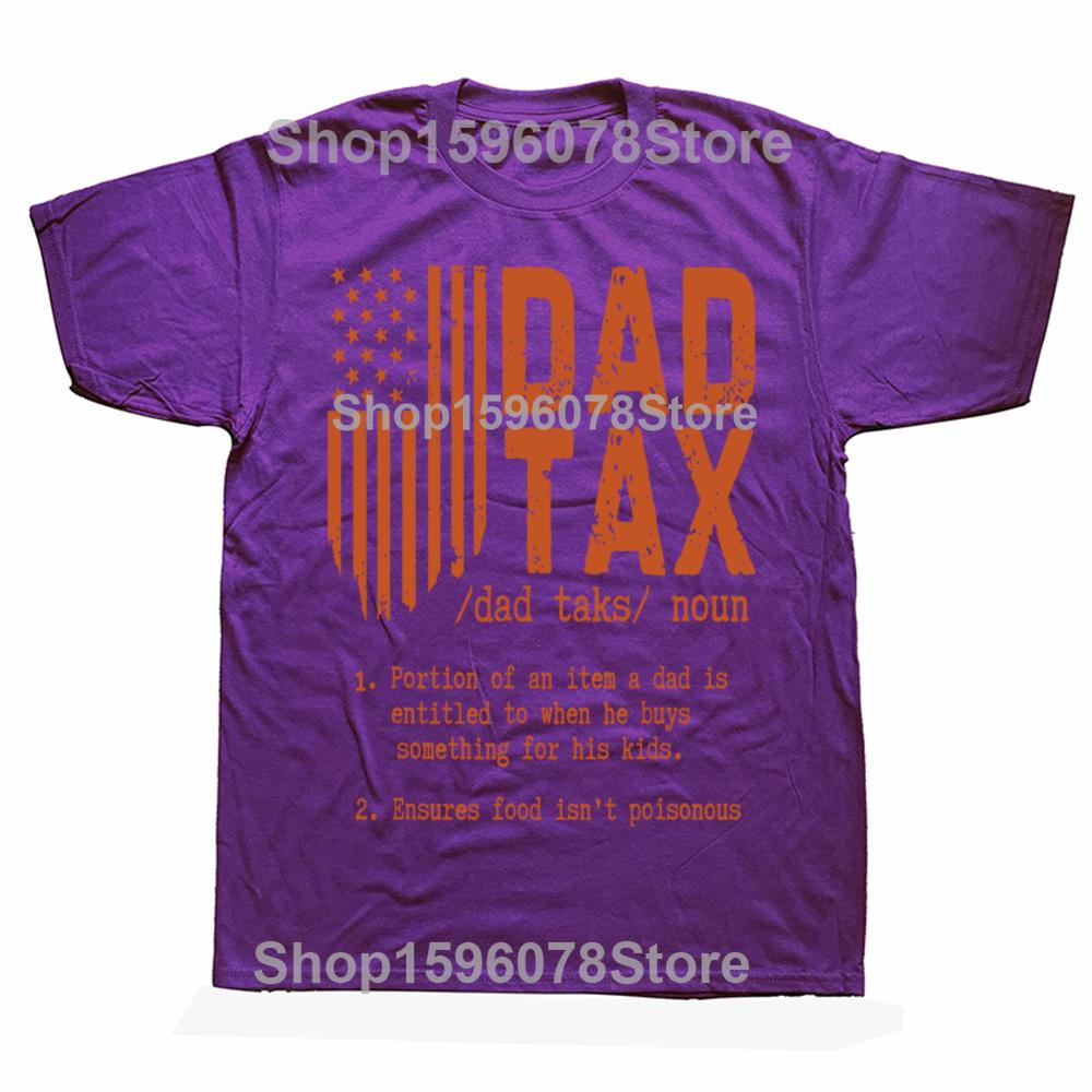 

Funny Dad Tax Father Days Graphic 100% Cotton T-shirts Men Women s Fashion Casual Tshirt Loose Oversized Streetwear T Shirt 4XL