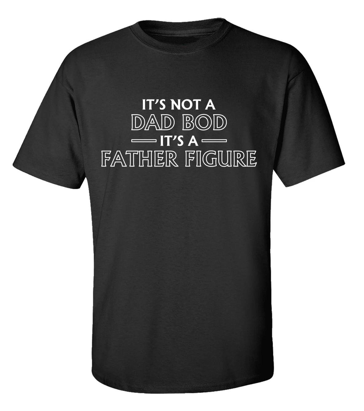 Men s It s Not A Dad Bod, It s A Father Figure Funny Father s Day Short Sleeve 4XL