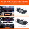 Speaker Cover for BMW For 3 Series E90 E91 E92 E9For 3 2004-2012 Center Console Instrument Panel Grille OEM 5145712For 3749