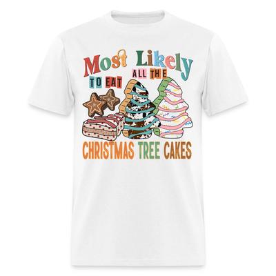 Most Likely To Eat All The Christmas Tree Cakes 100% Cotton T-shirt Mens Tees Top