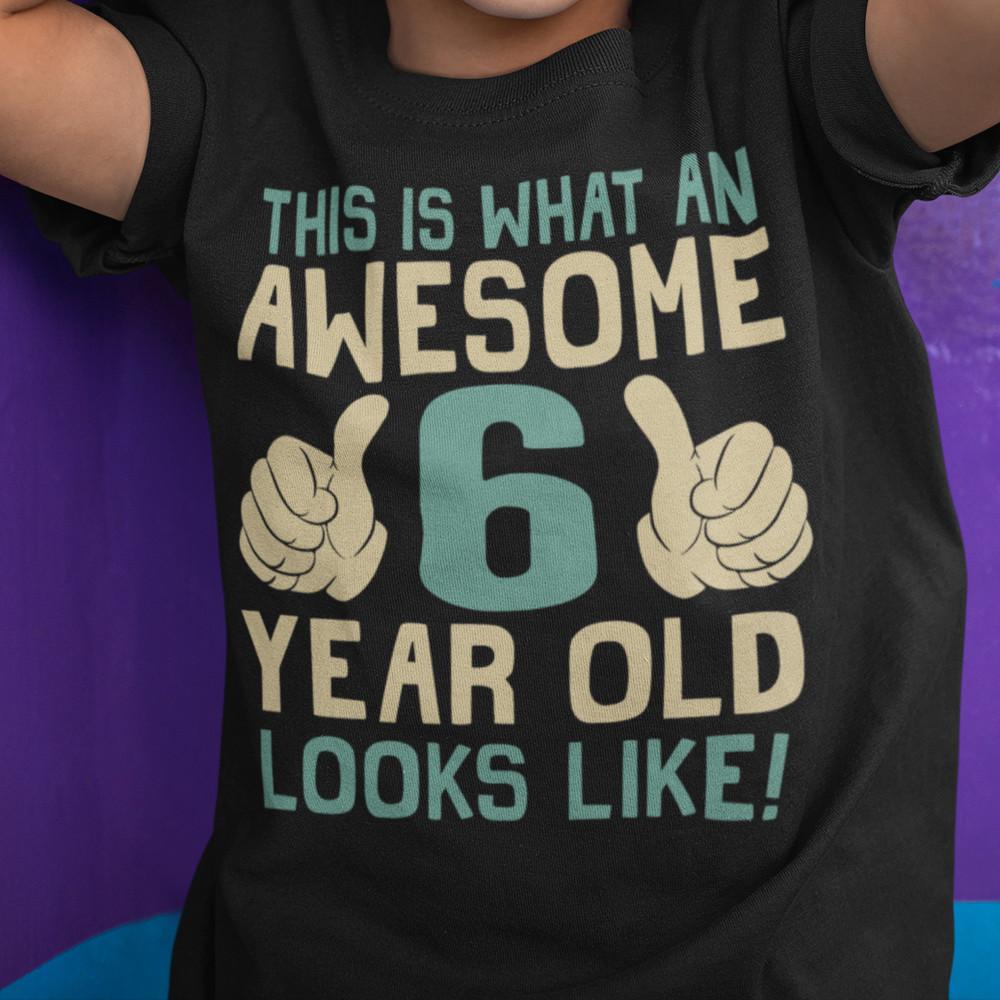 

Boys 6th Birthday T-Shirt Kids Cotton Awesome 6 Year Old GIFT Childrens S