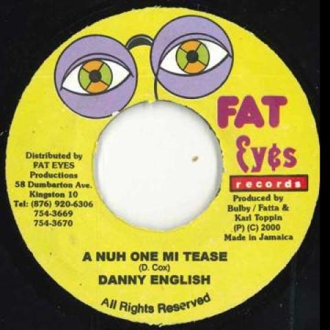 7inch Record DANNY ENGLISH / RICKIE RUDIE - A Nuh One Mi Tease / There She Goes none Fat Eyes 2000 Jamaica Reggae, Ska & Dub