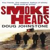 Smokeheads by Doug Johnstone Paperback Book 9780571260638