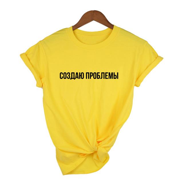 Women S Tshirt Fashion Female T Shirt Russian Letter Inscription Creating Problems Summer Top Tees Casual