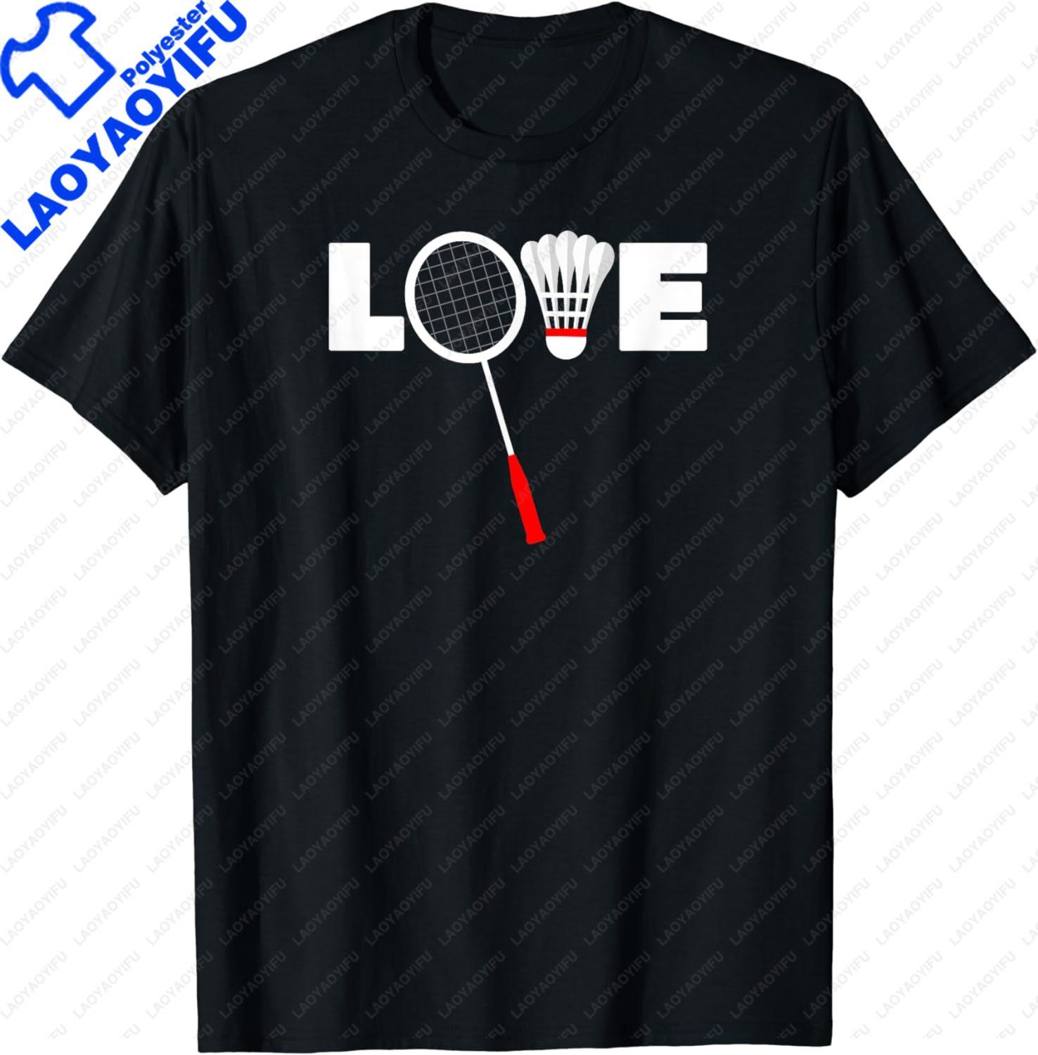 

Badminton LOVE T-Shirt Funny Mens Clothes Tops Streetwear Graphic Cotton T Shirts Unisex Summer Streetwear Camisas XXXL