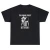The Horror Persists But So Do I T Shirt Funny Sarcastic Rude Meme Joke Tee