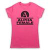 Alpha Female Gym Slogan Workout Sexy Powerful Woman Mens And Womens T-Shirt