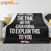 I Dont Have The Time Or The Crayons To Explain This To You Ultra-Soft Blanket Quilt Winter Sofa Cover Bed Covers