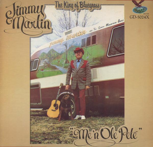 

LP Record JIMMY MARTIN - Me N Ole Pete GD5024X Gusto Records 1978 US Folk Used
