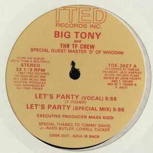 

12inch Record BIG TONY THE T.F. CREW Lets Party TDE3027 T.T.E.D. Record 1987 US Rap HipHopRB Used