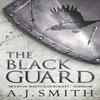 The Black Guard by A.J. Smith Paperback Book 9781781855645