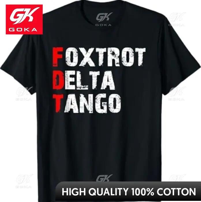 Foxtrots Delta Tangos Funny Foxtrots Delta Tangos Graphic T Shirts Unisexs Clothing Cotton Women Funny Summer Tshrits S