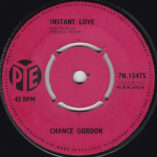 7inch Record CHANCE GORDON - Instant Love 7N15475 PYE RECORDS 1962 UK Pop Used