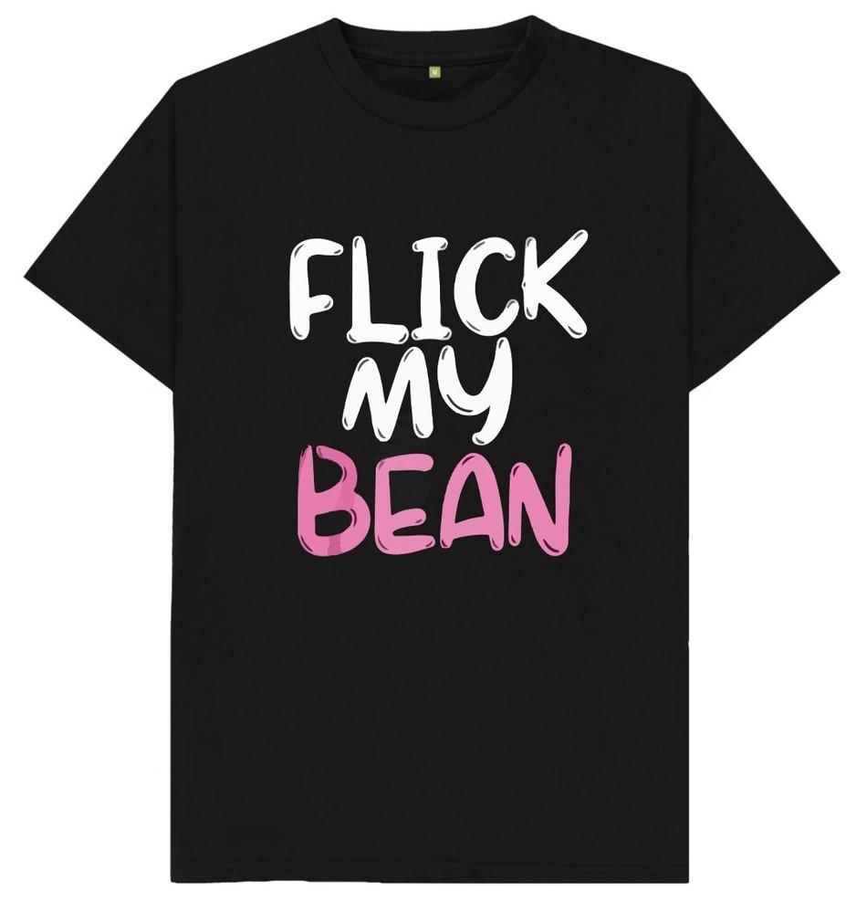 Flick My Bean Funny Joke Humour Rude Naughty T Shirt