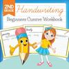 The 2nd Grade Handwriting : Beginners Cursive Workbook Book