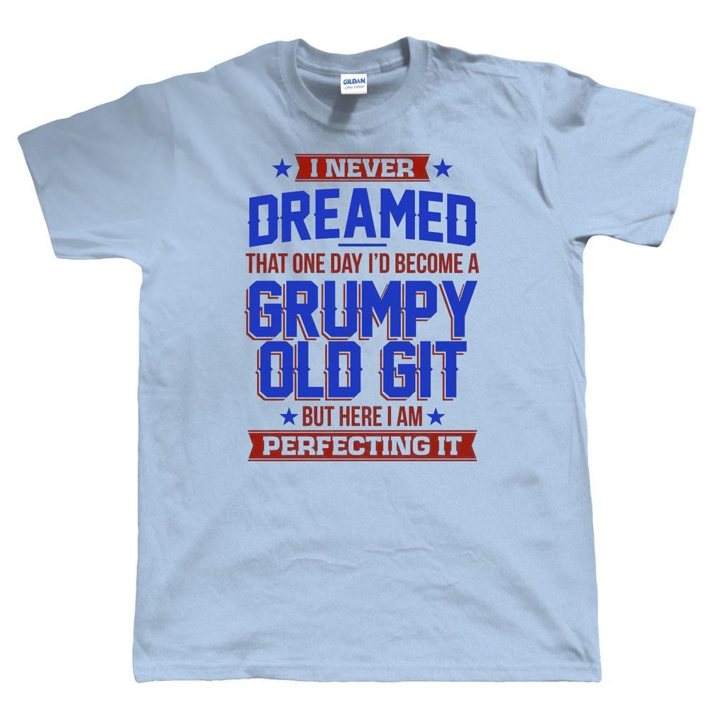 Perfecting Grumpy Old Git Sky Blue Funny T Shirt Gift for Him Dad Grand Dad Joke