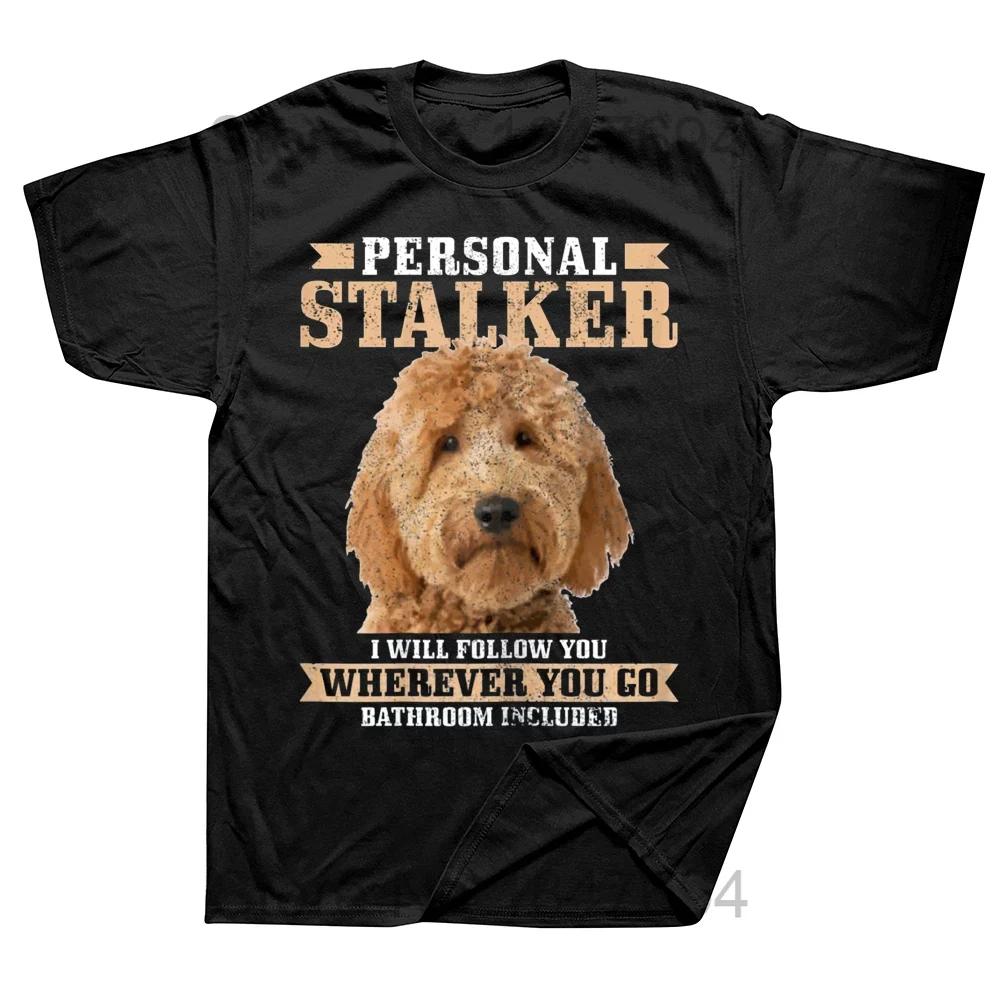 Goldendoodle Personal Stalker Funny Golden Doodle Mom T Shirts Cotton Streetwear Short Sleeve Birthday Gifts Summer T-shirt