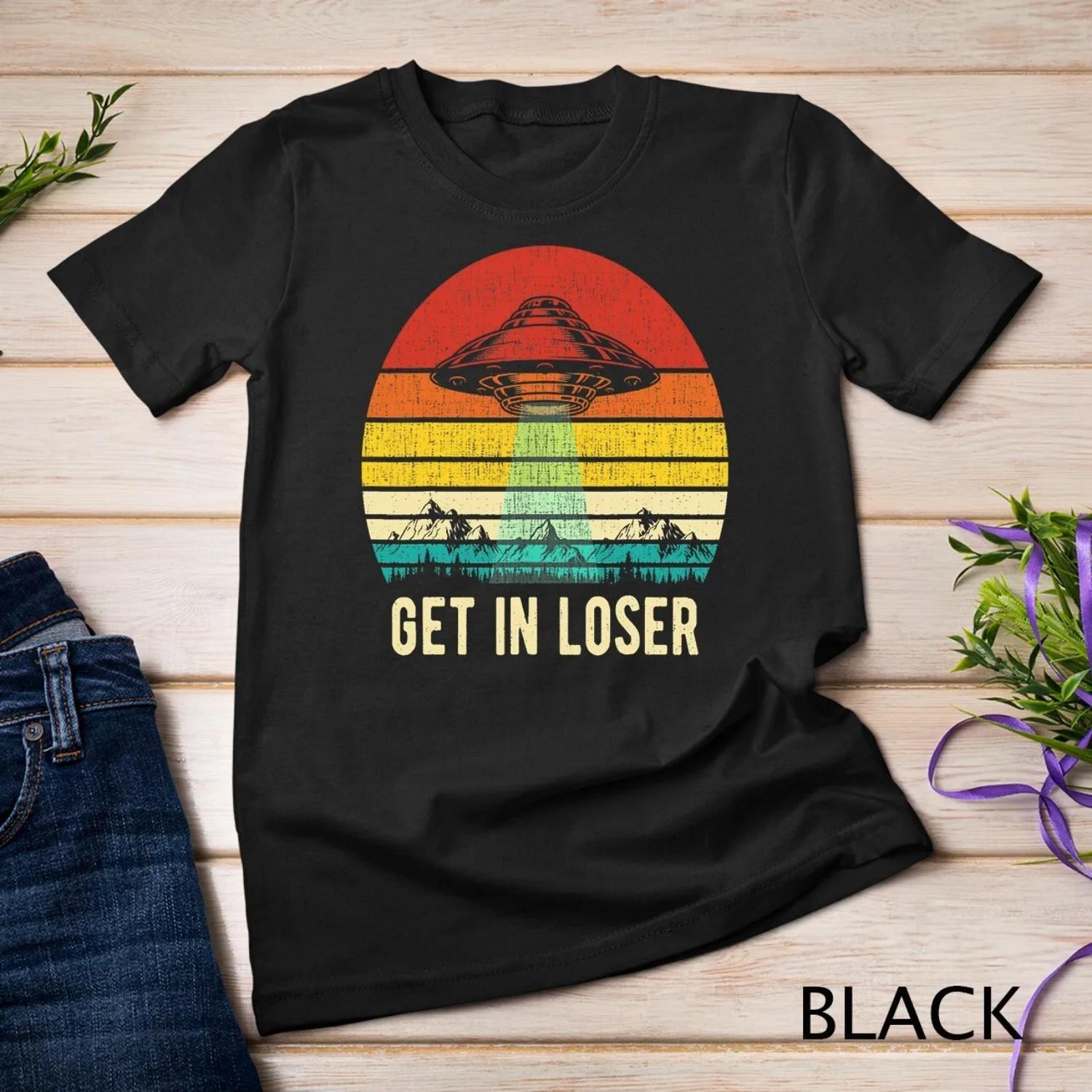 Get In Loser Alien Abduction Funny UFO Aliens T Shirt XXXXXL