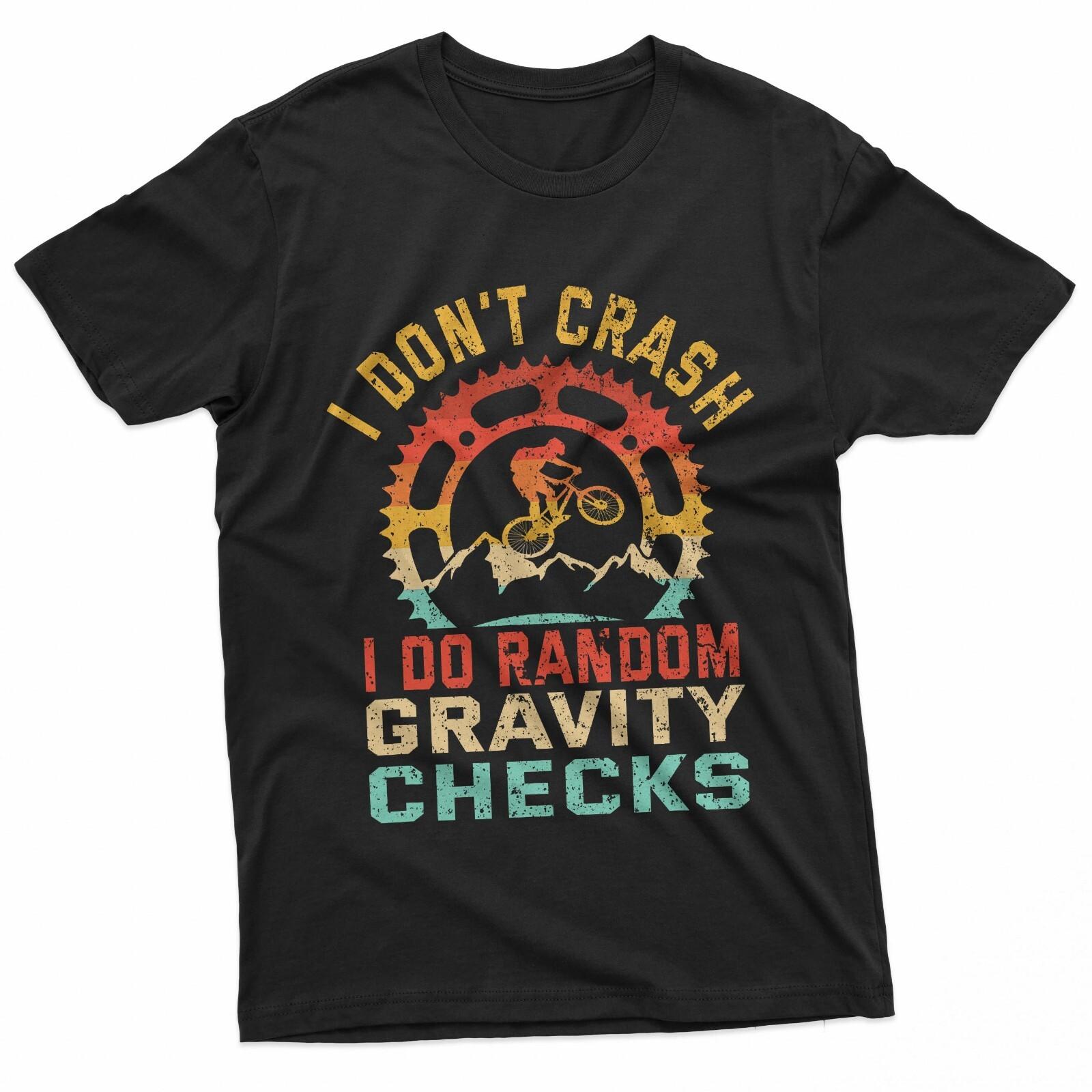 I Don t Crash I Do Random Gravity Checks Mountain Biking T-Shirt S разноцветный