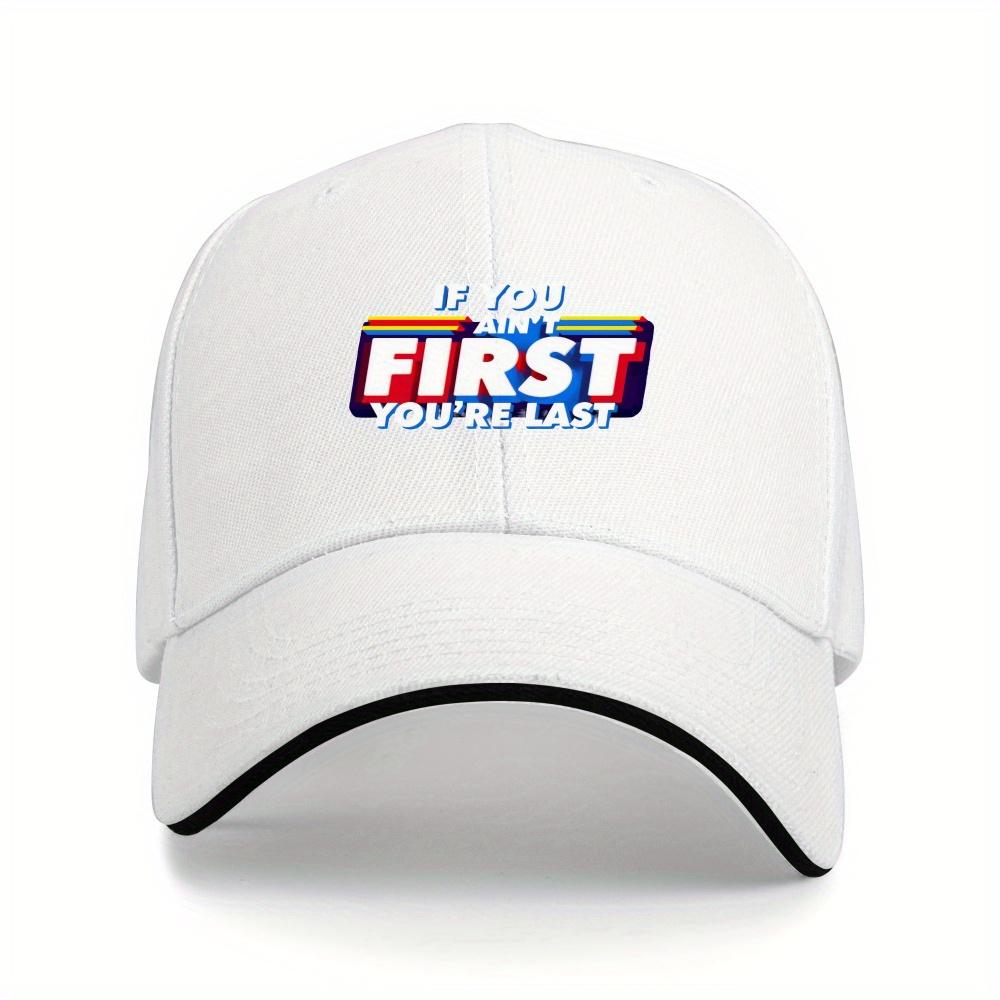 If You Aint First Youre Last Baseball Cap Polyester Adjustable Snapback for Sports Casual Wear One Size