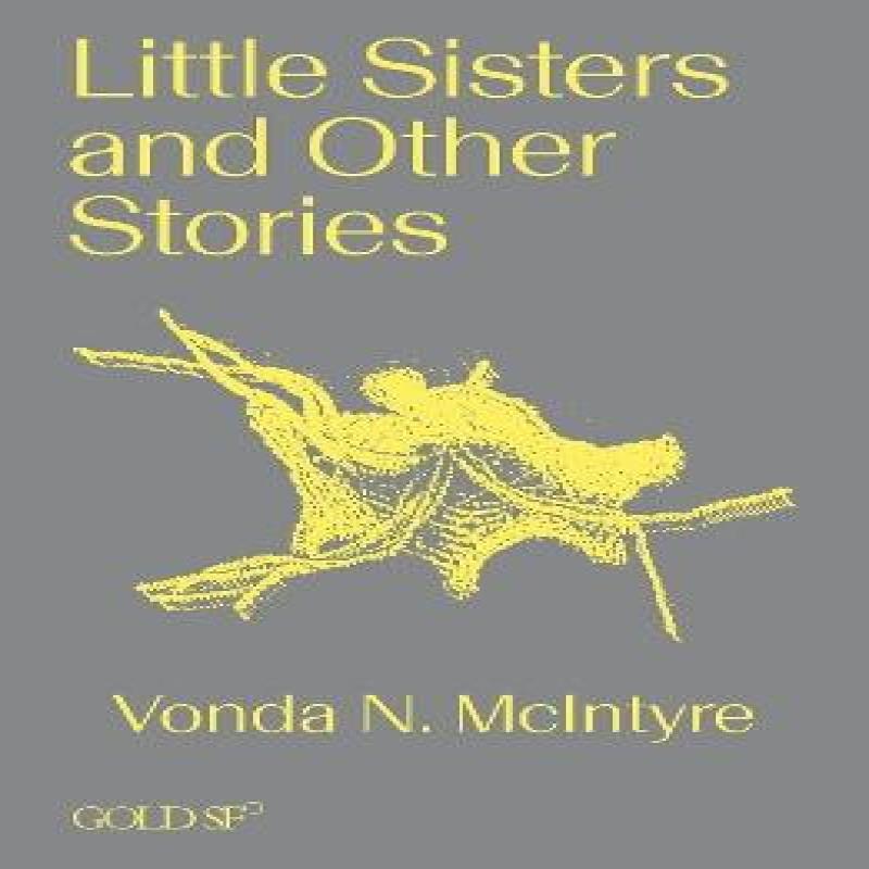 Little Sisters and Other Stories by Vonda N. McIntyre Paperback Book 9781915983077