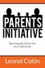 The Parent's Initiative : Becoming the Parent You Are Called To Be Book