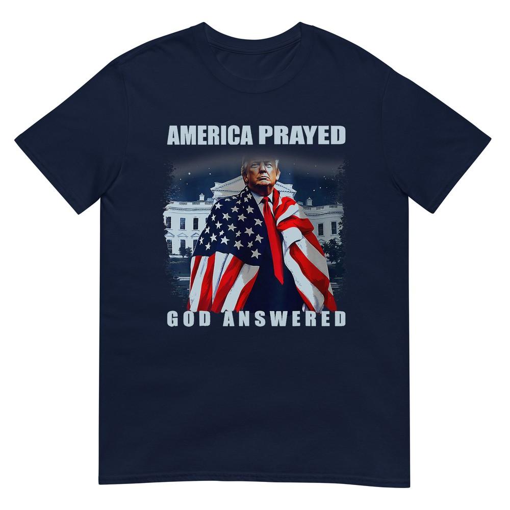 Trump America Prayed God Answered TShirt S