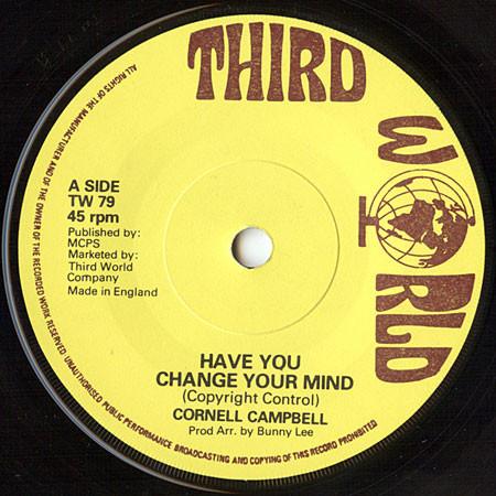 

7inch Record CORNELL CAMPBELL THE AGGROVATORS Have You Change Your Mind TW79 Third World 1978 UK Reggae Ska Dub Used