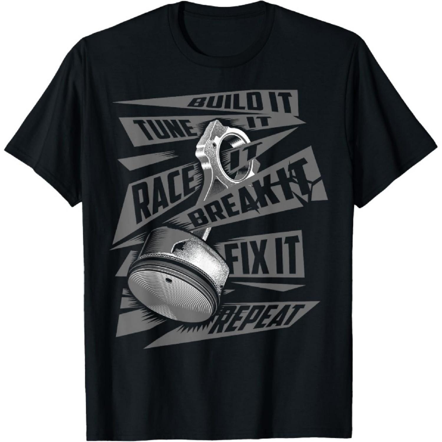 

Funny Build It Tune It Race It Break It Fix It Repeat T-Shirt XXXXXL чорний